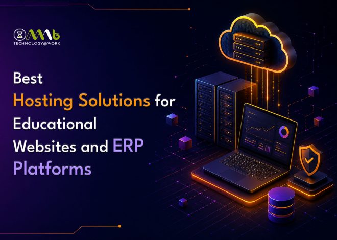 Best Hosting Solutions for Educational Websites and ERP Platforms