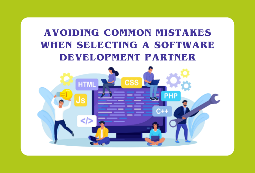 Avoiding-Common-Mistakes-When-Selecting-a-Software-Development-Partner